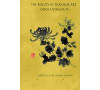 The Beauty of Japanese Art - Chrysanthemum: perpetual diary - weekly planner