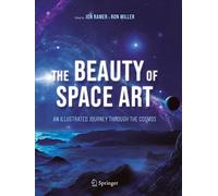 The Beauty of Space Art: An Illustrated Journey Through the Cosmos