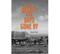 The Beauty of the Days Gone by