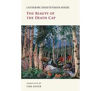 The Beauty of the Death Cap