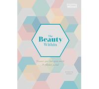 The Beauty Within: A Reflective Journal about how God views us (Inspiring Women)