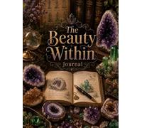 The Beauty Within Journal (The Elizabeth Parker Signature Collection)