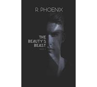 The Beauty's Beast: Sequel to The Beast's Beauty: 2 (The Beauty and the Beast)