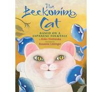 The Beckoning Cat: Based on the Japanese Folktale