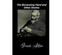 The Beckoning Hand and Other Stories