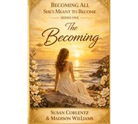 The Becoming: A 30 day devotional and guided journal for women becoming who God created them to be.