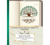 The Becoming Journey from seed to spiritual maturity: A 8-Week Devotional for Spiritual Growth, Reflection, and Transformation