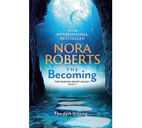 The Becoming: The Dragon Heart Legacy Book 2 (The Dragon Heart Legacy)