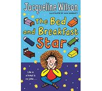 [ The Bed and Breakfast Star ] [ THE BED AND BREAKFAST STAR ] BY Wilson, Jacqueline ( AUTHOR ) Oct-05-2006 Paperback