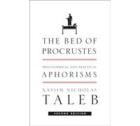 The Bed of Procrustes: Philosophical and Practical Aphorisms: 4 (Incerto)