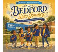 The Bedford Bee Journey: Stories of Growth, Community, and Success (McBride Stories Custom Book Series)