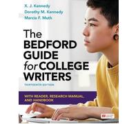 The Bedford Guide for College Writers: With Reader, Research Manual, and Handbook
