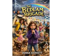 The Bedlam Brigade: Where Nothing Ever Goes to Plan