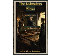 The Bedmakers Wives: The Bedmakers: 2