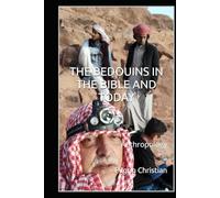 THE BEDOUINS IN THE BIBLE AND TODAY: Anthropology