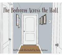 The Bedroom Across the Hall