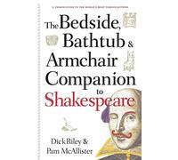 The Bedside, Bathtub & Armchair Companion to Shakespeare (Bedside, Bathtub & Armchair Companions)