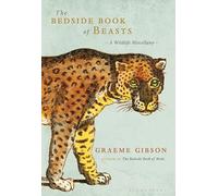 The Bedside Book of Beasts: A Wildlife Miscellany