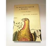 The Bedside Book of Birds: An Avian Miscellany