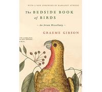 The Bedside Book of Birds: An Avian Miscellany - Hardback NEW Gibson, Graeme 30/