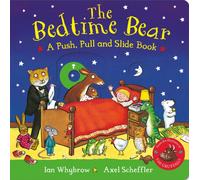The Bedtime Bear: A Push, Pull and Slide Book : A laugh-out-loud interactive adventure, perfect for preschoolers!