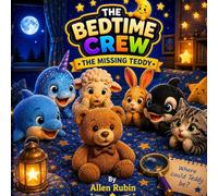 The Bedtime Crew: The Missing Teddy: 2