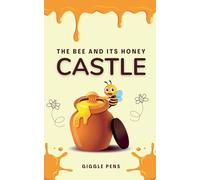 The Bee and its Honey Castle: 1 (My Unique World)