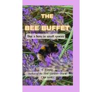 The Bee Buffet: Bee a hero in small spaces