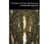 The Bee-friendly Beekeeper : A Sustainable Approach
