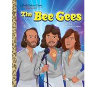 The Bee Gees: A Little Golden Book Biography (Little Golden Book Biographies)