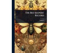 The Bee-keepers' Record