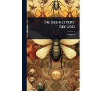 The Bee-keepers' Record