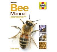 The Bee Manual: The Complete Step-by-Step Guide to Keeping Bees (New Ed) by Claire Waring, Adrain Waring, Bill Turnbull (Foreward) (January 15, 2015) Hardcover