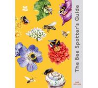 The Bee Spotter’s Guide : Discover Britain’s Bees with This Beautifully Illustrated Little Guide by Dave Goulson, the Sunday Times Best-Selling Author of ‘the Garden Jungle’.