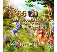 The Bee that Brought Colour to the World
