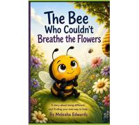 The Bee Who Couldn’t Breathe Flowers (Bluebee Series)
