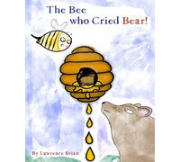 The Bee Who Cried Bear