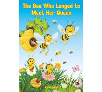 The Bee Who Longed to Meet er Queen (Faithful Tails Books - Christians Animal Parables for Growing Hearts)