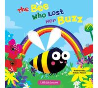 The Bee Who Lost Her Buzz - Children's Picture Book - Little Life Lessons About Sharing