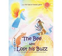 The Bee who Lost his Buzz: Adventures of Tiptoes Lightly and Jeremy Mouse