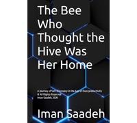 The Bee Who Thought the Hive Was Her Home (IT BOOKS)