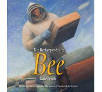 The Beekeeper and the Bee: Paintings, Drawings and the Voices of Somerset Beekeepers