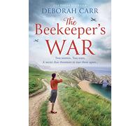 The Beekeeper's War – Emotional historical novel spanning WWI & WWII