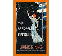 The Beekeeper's Apprentice: Introducing Mary Russell and Sherlock Holmes (Mary Russell 1)