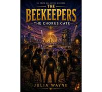 The Beekeepers: The Chorus Gate
