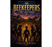 The Beekeepers: The Last Hive
