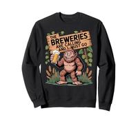 The Beer Breweries are Calling I Must Go Bigfoot Craft Beer Sweatshirt