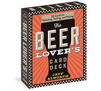The Beer Lover’s Card Deck: 50 Cards for Selecting, Tasting, and Pairing (Workman Card Decks)