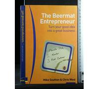 The Beermat Entrepreneur: Turn Your Good Idea into A Great Business