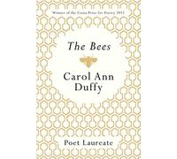 The Bees by Carol Ann Duffy (2012-09-27)